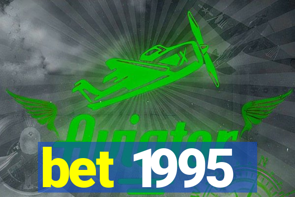 bet 1995
